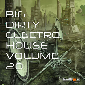 Various Artists - Big Dirty Electro House, Vol. 20