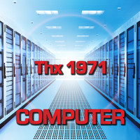 Thx 1971 - Computer