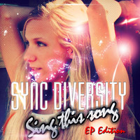Sync Diversity - Sing This Song