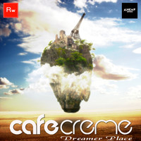 Cafe Creme - Dreamer Place