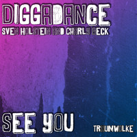 DiggaDance - See You