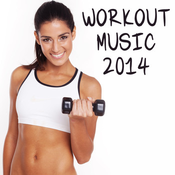 Various Artists - Workout Music 2014 (Explicit)