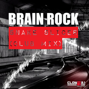 Brain Rock - Snake Slicer (Club Mix)