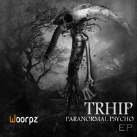 Trhip - Paranormal Psycho