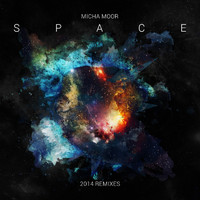 Micha Moor - Space (2014 Remixes)