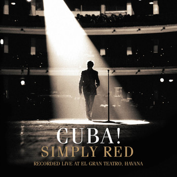 Simply Red - Cuba! (Recorded Live at El Gran Teatro, Havana)