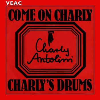 Charly Antolini - Come On, Charly
