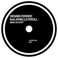 Dennis Ferrer - Mind Ur Step
