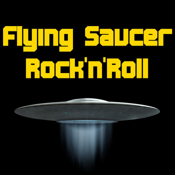Various Artists - Flying Saucer Rock'n'Roll