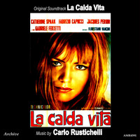 Carlo Rustichelli - La Calda Vita (Original Motion Picture Soundtrack)
