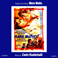 Carlo Rustichelli - Mare Matto (Original Motion Picture Soundtrack)