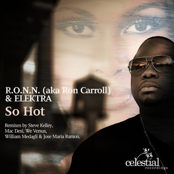 R.O.N.N., Ron Carroll, Elektra - So Hot (feat. Elektra)
