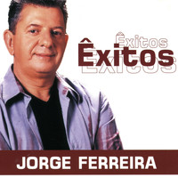 Jorge Ferreira - Êxitos