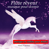 Chris Conway - Flûte rêveur: musique pour dormir