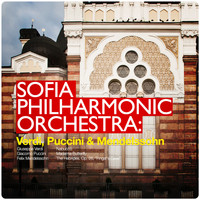 Sofia Philharmonic Orchestra - Sofia Philharmonic Orchestra: Verdi, Puccini & Mendelssohn