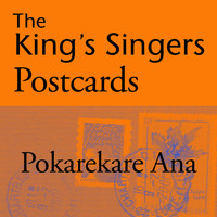 The King's Singers - The King's Singers Postcards: Pokarekare Ana - Single