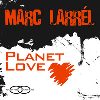 Marc Larrel - Planet Love