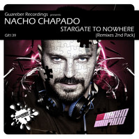 Nacho Chapado - Stargate To Nowhere Remixes 2nd Pack