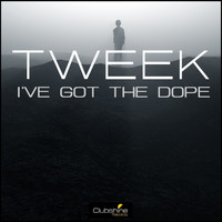 Tweek - I've Got The Dope