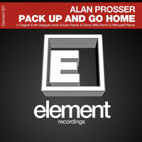 Alan Prosser - Pack Up & Go Home