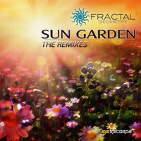 Fractal Geometry - Sun Garden: The Remixes