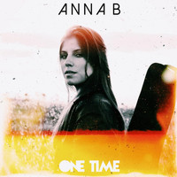 Anna B - One Time