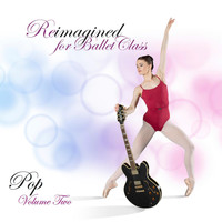 Andrew Holdsworth - Reimagined for Ballet Class (Pop Volume 2)