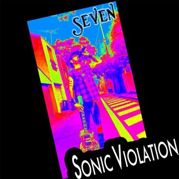 Seven - Sonic Violation