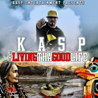 K.A.S.P - #Livingthagoodlife