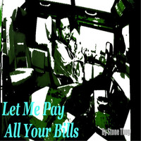 Stone Thug - Let Me Pay All Your Bills
