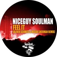 Niceguy Soulman - Feel It - Oliver Schmitz & Micah Sherman