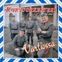 Korsuorkesteri - Vartiossa