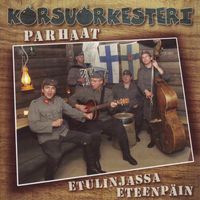 Korsuorkesteri - Parhaat - Etulinjassa eteenpäin