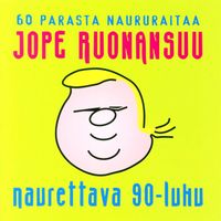 Jope Ruonansuu - Naurettava 90-luku