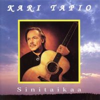 Kari Tapio - Sinitaikaa