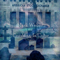 Mark Weber - Crashing: In Color