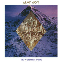 Army Navy - The Wilderness Inside
