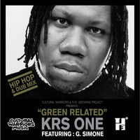 KRS One, Cultural Warriors - Green Related (Hip Hop & Dub Mix)