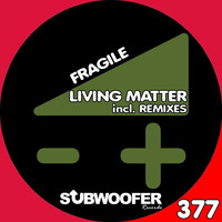 Living Matter - Fragile