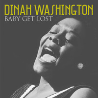 Dinah Washington - Baby Get Lost