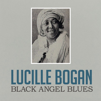 Lucille Bogan - Black Angel Blues