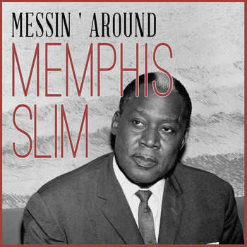 Memphis Slim - Messin ' Around