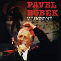 Pavel Bobek - V Lucerne