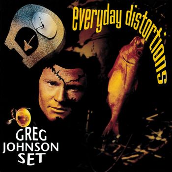 Greg Johnson Set - Everyday Distortions