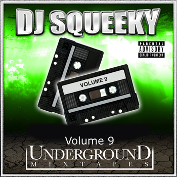 DJ Squeeky - Underground Mixtape: Volume 9 (Explicit)