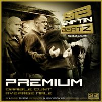 Premium - Orrible Cunt (Explicit)
