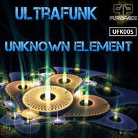 Ultrafunk - Unknown Element