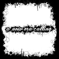 A New Era Calling - A New Era Calling
