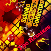 Schoko - The Singles Collection Remixes