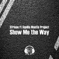 Sfrisoo feat. Squilla Mantis Project - Show Me the Way
